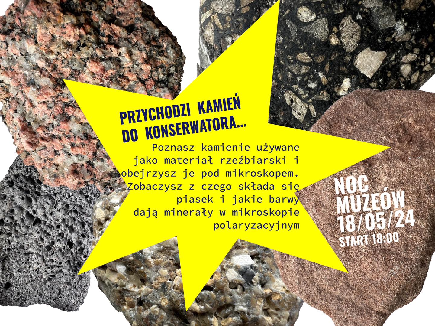Zdjęcie przedstawia kolaż różnorodnych zbliżeń tekstur kamieni o różnych kolorach i wzorach. odatkowo znajdują się informacje o wydarzeniu o nazwie “Noc Muzeów” z podaną datą
