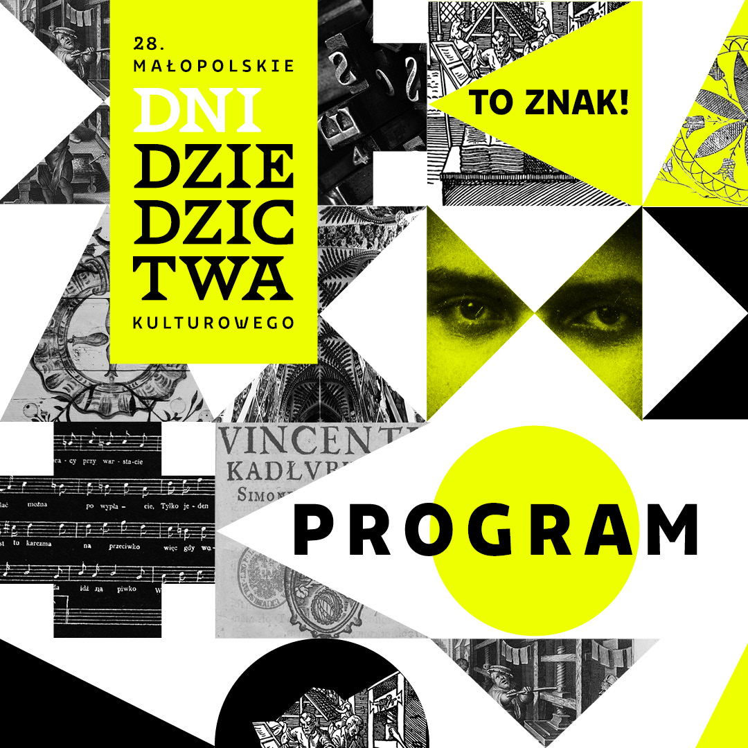Plakat 28. Małopolskich Dni Dziedzictwa Kulturowego z hasłem „To znak!” i napisem „Program”, utrzymany w czarno-biało-żółtej kolorystyce z kolażem historycznych rycin i druków.